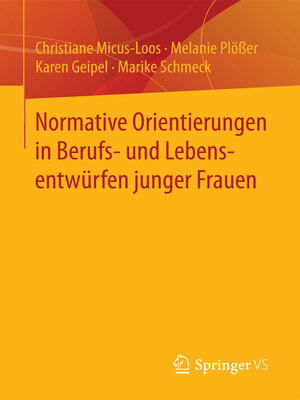 cover image of Normative Orientierungen in Berufs- und Lebensentwürfen junger Frauen